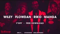 F OFF – Wiley Flowdan Riko & Manga